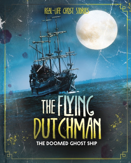 Flying Dutchman: The Doomed Ghost Ship