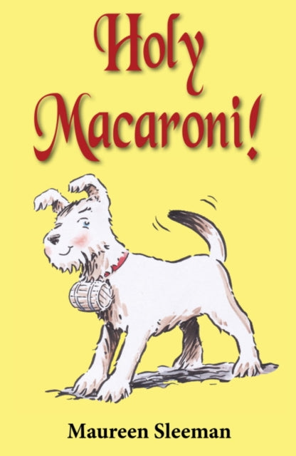 Holy Macaroni!: The Dog Who Fell Through Time