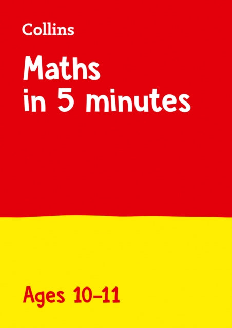 Maths in 5 Minutes a Day Age 10-11: Ideal for Use at Home