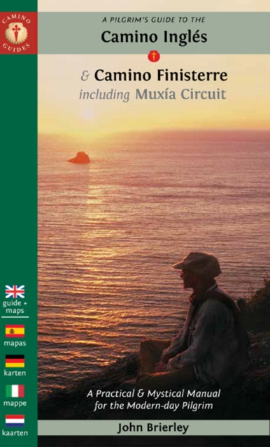 Pilgrim's Guide to the Camino Ingles & Camino Finisterre: Including MuXia Circuit