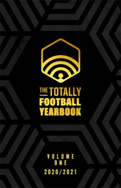 Totally Football Yearbook: From the team behind the hit podcast with a foreword from Jamie Carragher