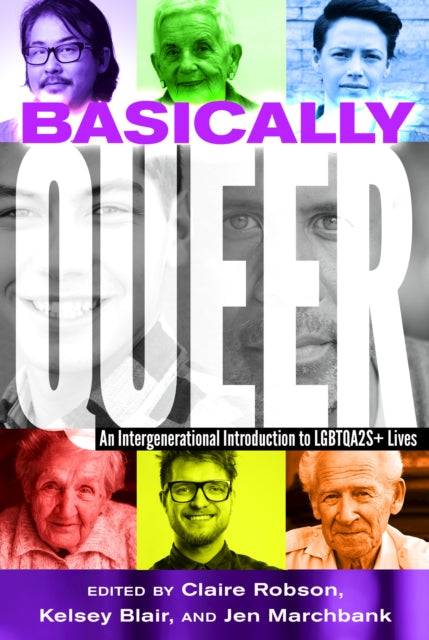 Basically Queer: An Intergenerational Introduction to LGBTQA2S+ Lives