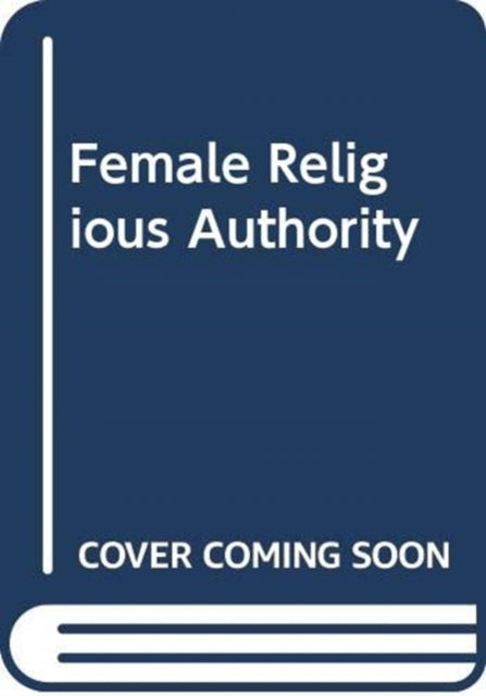 FEMALE RELIGIOUS AUTHORITY