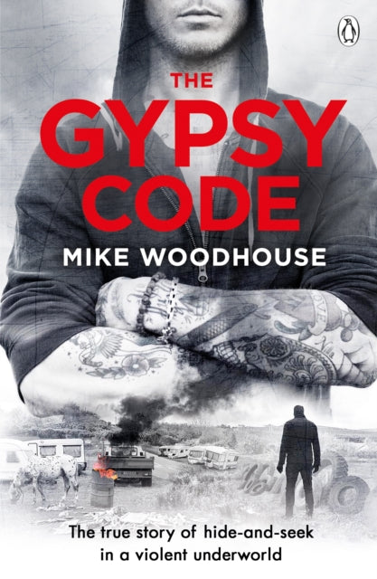Gypsy Code: The true story of hide-and-seek in a violent underworld