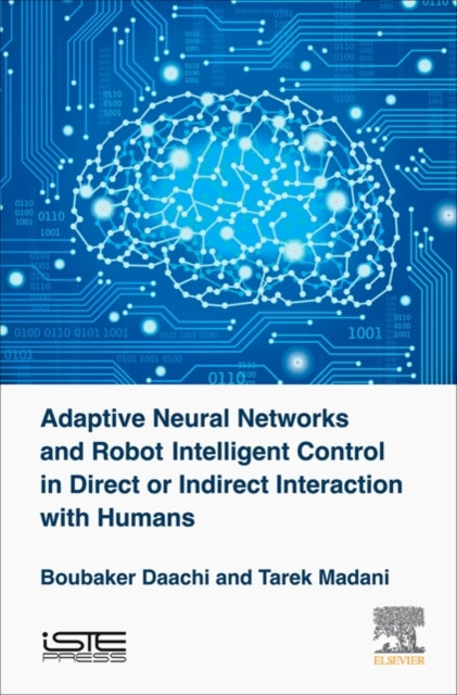 Adaptive Neural Networks and Robot Intelligent Control in Direct or Indirect Interaction with Humans