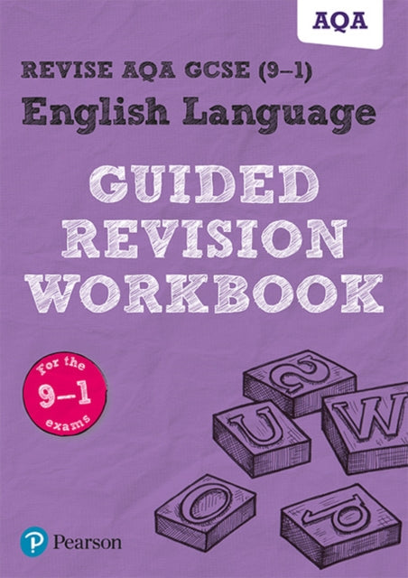 Pearson REVISE AQA GCSE (9-1) English Language Guided Revision Workbook: for home learning, 2021 assessments and 2022 exams