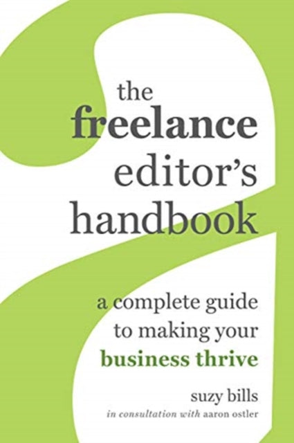 Freelance Editor's Handbook: A Complete Guide to Making Your Business Thrive