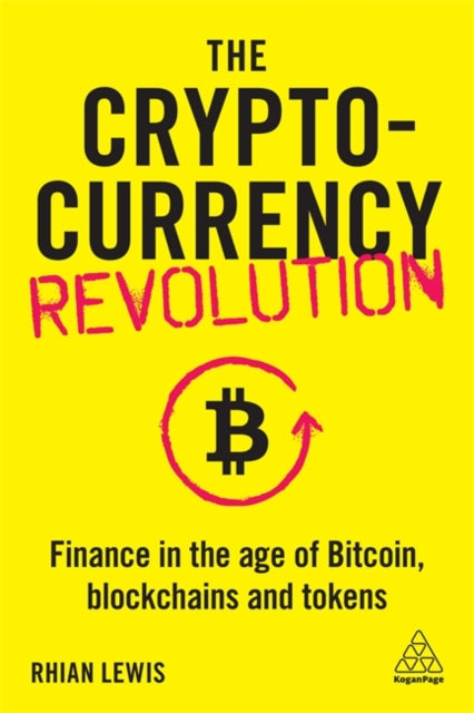 Cryptocurrency Revolution: Finance in the Age of Bitcoin, Blockchains and Tokens