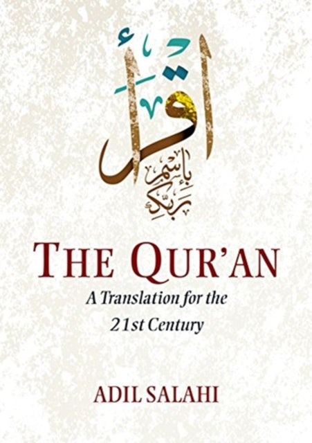 Qur'an: A Translation for the 21st Century
