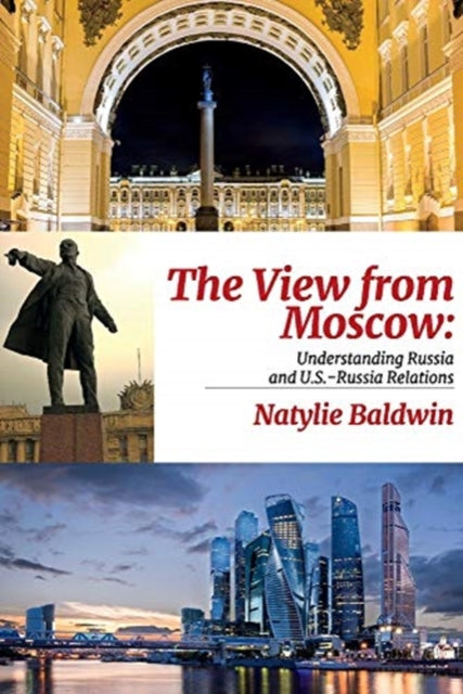 View from Moscow: Understanding Russia & U.S.-Russia Relations