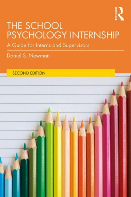 School Psychology Internship: A Guide for Interns and Supervisors