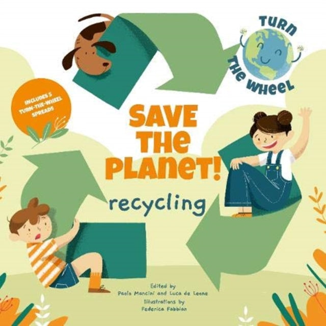 Recycling: Save the Planet! Turn The Wheel