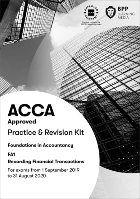 FIA Recording Financial Transactions FA1: Practice and Revision Kit