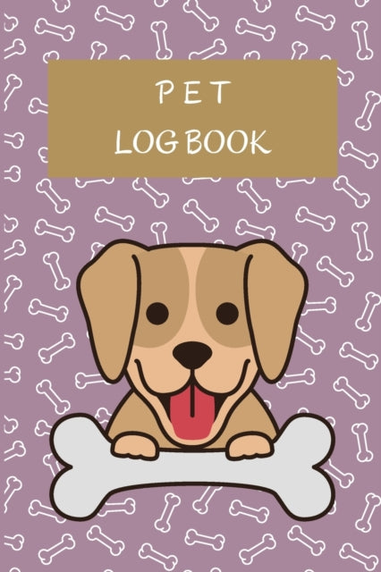 Pet Log Book: Pet Record Keeper Complete Pet Profile Veterinary Care Tracker Medication Records 100 pages