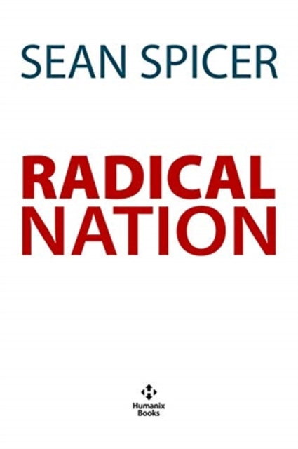 RADICAL NATION: The Dangerous Scheme to Change America