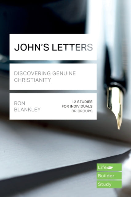 John's Letters (Lifebuilder Study Guides): Discovering Genuine Christianity