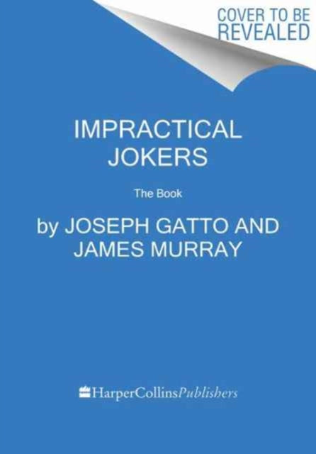 Impractical Jokers: The Book