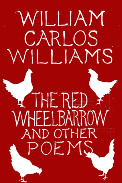 Red Wheelbarrow & Other Poems