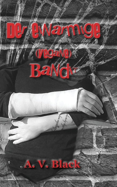 einarmige (vegane) Bandit - Hardcover
