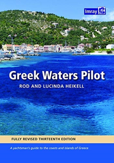 Greek Waters Pilot: A yachtsman's guide to the Ionian and Aegean coasts and islands of Greece
