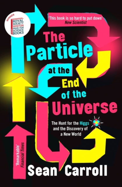 Particle at the End of the Universe: Winner of the Royal Society Winton Prize