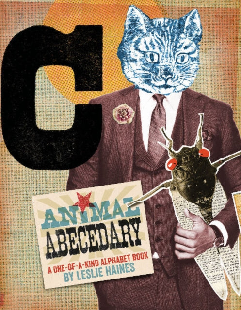 Animal Abecedary: A One-of-a-Kind Alphabet Book