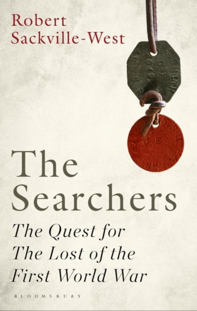 Searchers: The Quest for the Lost of the First World War