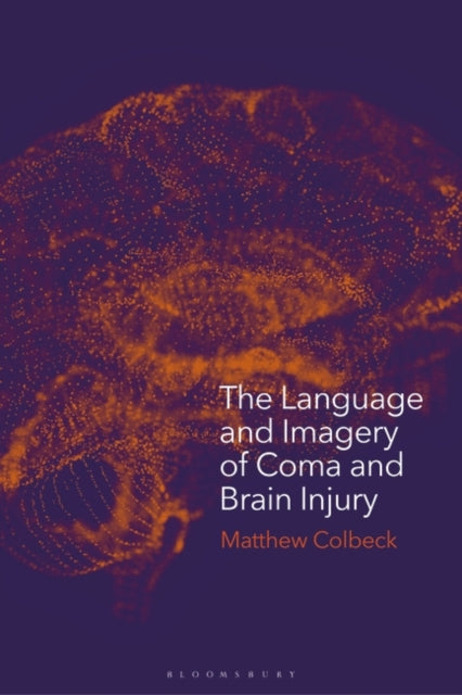 Language and Imagery of Coma and Brain Injury: Representations in Literature, Film and Media