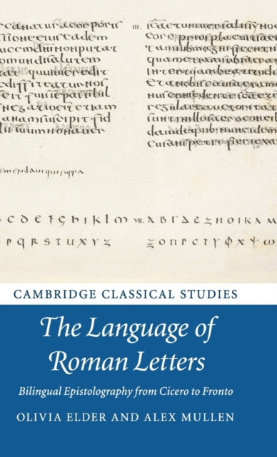 Language of Roman Letters: Bilingual Epistolography from Cicero to Fronto