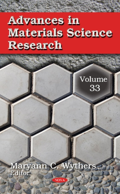 Advances in Materials Science Research: Volume 33