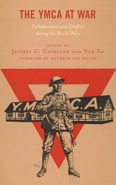 YMCA at War: Collaboration and Conflict during the World Wars