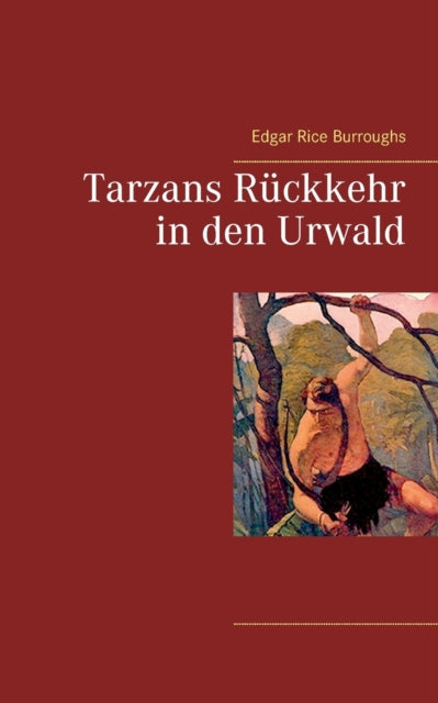 Tarzans Ruckkehr in den Urwald