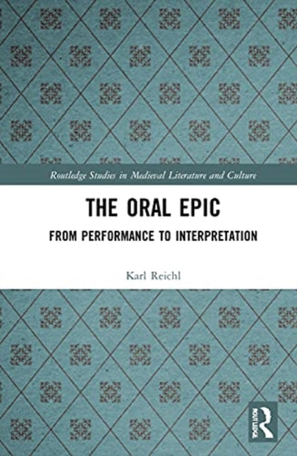 Oral Epic: From Performance to Interpretation