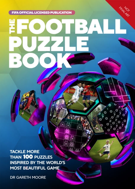 FIFA Football Puzzle Book: Tackle More than 100 Puzzles Inspired by the World's Most Beautiful Game