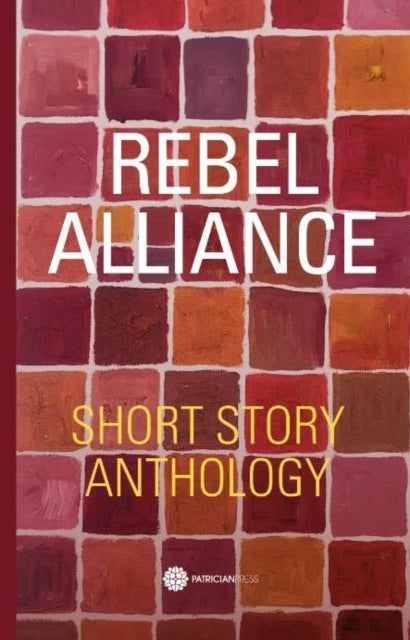 Rebel Alliance: Short Story Anthology