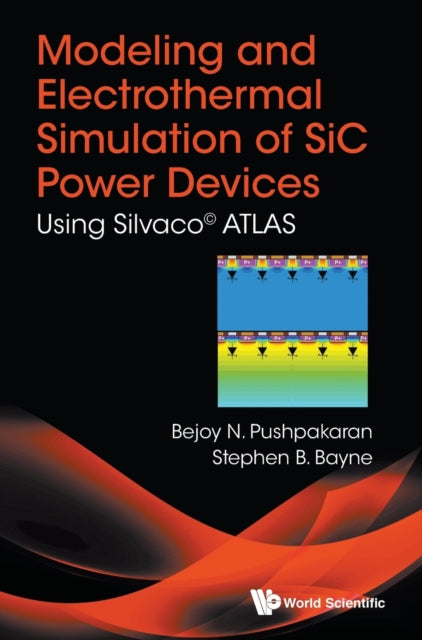 Modeling And Electrothermal Simulation Of Sic Power Devices: Using Silvaco (c) Atlas