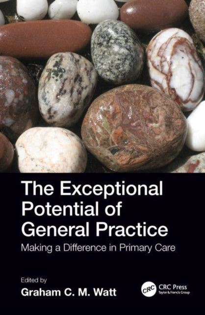Exceptional Potential of General Practice: Making a Difference in Primary Care