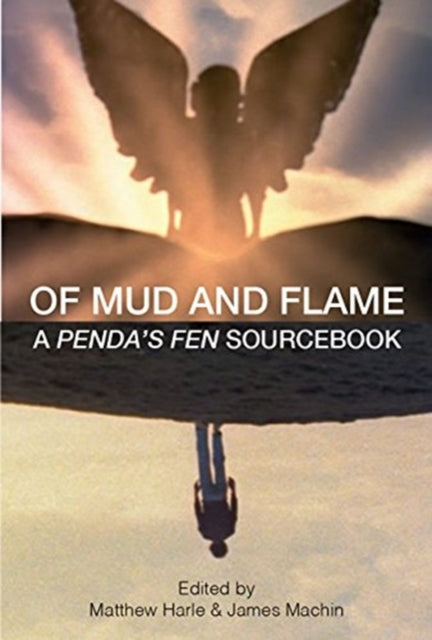 Of Mud and Flame: A Penda's Fen Sourcebook