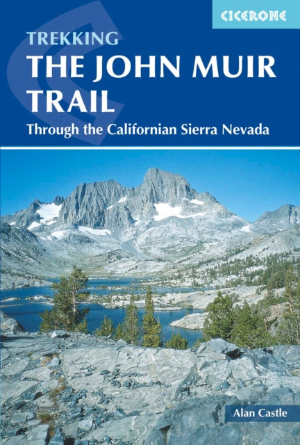 John Muir Trail: Through the Californian Sierra Nevada