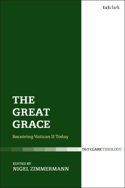 Great Grace: Receiving Vatican II Today