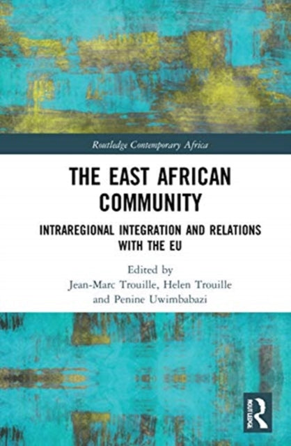 East African Community: Intraregional Integration and Relations with the EU