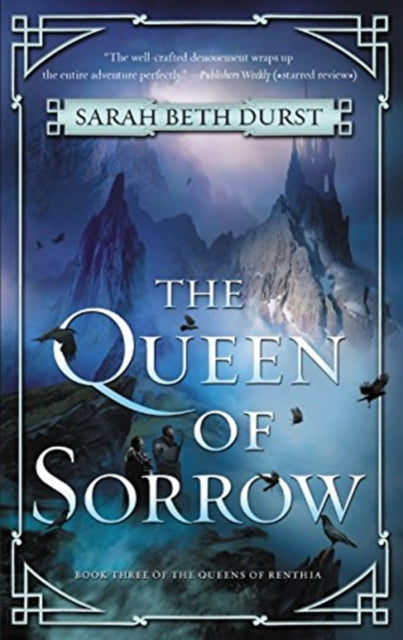 Queen of Sorrow: Book Three of the Queens of Renthia