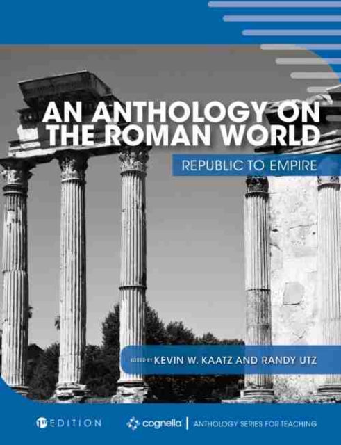 Anthology on the Roman World: Republic to Empire