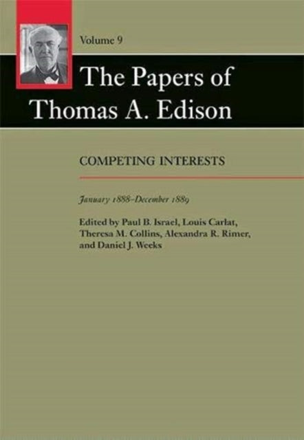 Papers of Thomas A. Edison: Competing Interests, January 1888-December 1889