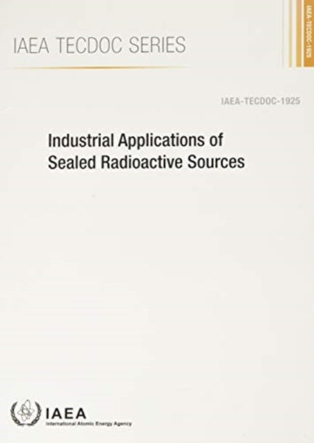 Industrial Applications of Sealed Radioactive Sources