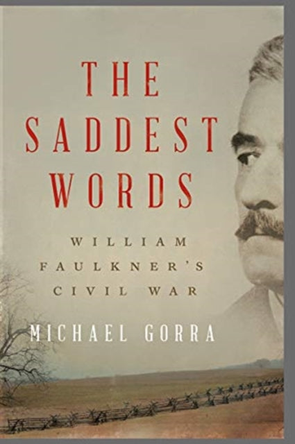 Saddest Words: William Faulkner's Civil War