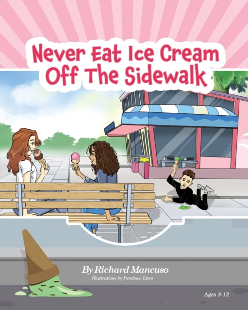 Never Eat Ice Cream Off The Sidewalk