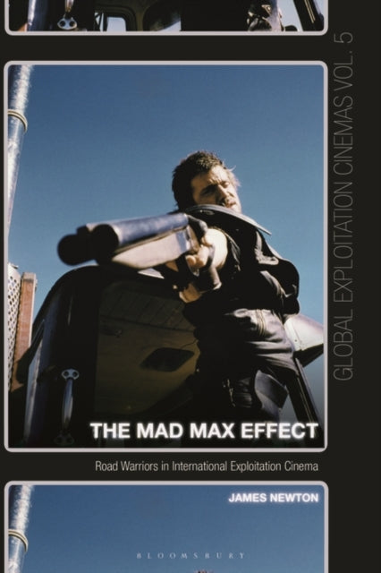 Mad Max Effect: Road Warriors in International Exploitation Cinema