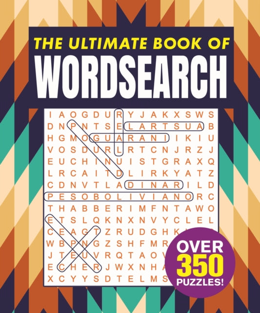 Ultimate Book of Wordsearch: Over 350 Puzzles!