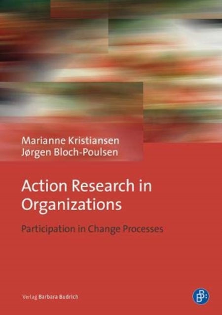 Action Research in Organizations: Participation in Change Processes
